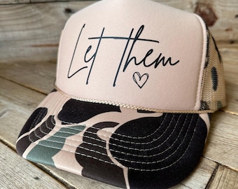 LET THEM foam trucker hat