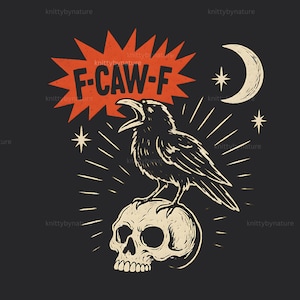 May include: Black and white illustration of a crow perched atop a skull, with the text "F-CAW-F" in a red burst. A crescent moon and stars are in the background. The design has a vintage, gothic aesthetic.