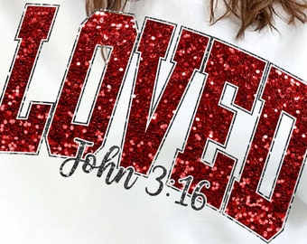 Loved John 3:16 PNG, So Very Loved Png, Bible png, Christian Valentines Sublimation, Christian Shirt Png, Valentine Sublimation