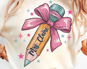 Pencil Bow Teacher Name Custom Design | Coquette Bow Teacher PNG | Back to School Teacher Shirt Design | First Day School PNG Sublimation