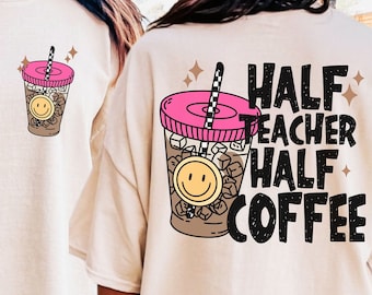 Half Teacher Half Coffee Sublimation Design, Retro Teacher png, Printable PNG, Trendy Sublimation Design,