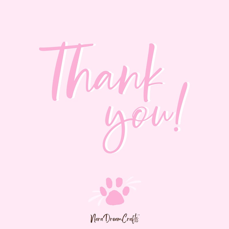 May include: Pink thank you card with a paw print and the text "Narn Dream Crafts".