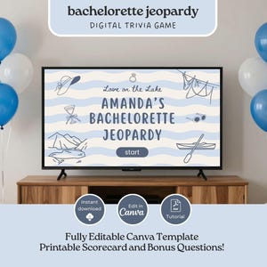 May include: A television screen shows a digital trivia game titled "Amanda's Bachelorette Jeopardy", decorated with lake-themed drawings. Blue and white balloons are on either side. Text reads: "Fully Editable Canva Template Printable Scorecard and Bonus Questions!"