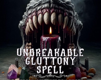 Unbreakable Gluttony Hex Spell | Make them Fat | Overwhelm Them With Cravings | Photo & Video Proof - Real and Powerful