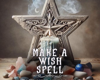 Make a Wish Spell | Manifest Your Dream | Cast For Any Desire and Situation | Photo & Video Proof - Real and Powerful