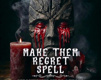 Make Them Regret Spell | Cause Deep Remorse | Photo & Video Proof - Real and Powerful