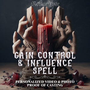 May include: A red candle with dripping wax is lit, surrounded by stylized hands and stone structures. The image features the text "Gain Control & Influence Spell" and "Personalized Video & Photo Proof of Casting". The logo "Arcane Pixie" is at the top.