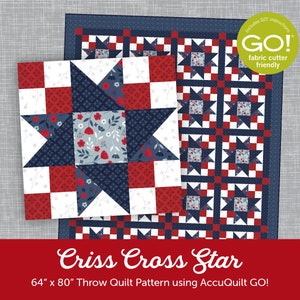 May include: A quilt pattern for a 64" x 80" throw quilt called "Criss Cross Star" using AccuQuilt GO! fabric cutter. The quilt features a red, white, and blue star pattern.