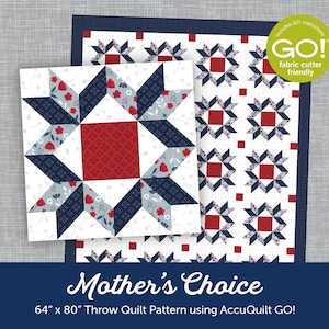 Mother's Choice Digital Quilt Block Pattern using AccuQuilt GO! for 12" Block and 64" x 80" Throw Quilt suitable for a Quilt of Valor