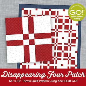 May include: A quilt pattern for a Disappearing Four Patch quilt, using AccuQuilt GO! The pattern is for a 64 inch by 80 inch throw quilt. The quilt is made with red and white fabric.