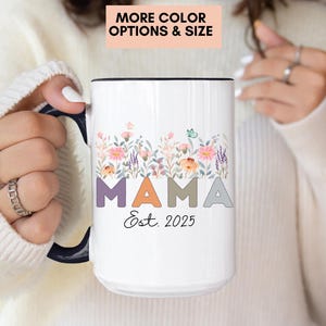 Mama Est 2025 Coffee Mug, Mama Mug, New Mom Gift, Custom Gift for New Mom, Mother&#39;s Day Gift For First Time Mom