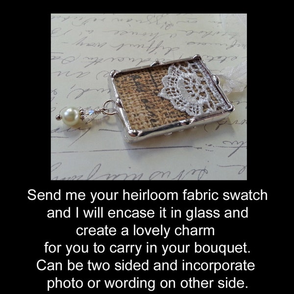 Something Old Wedding Bouquet Charm, Personalized Soldered Bridal Charm, Heirloom Shadow Box, Made With Your Fabric Swatch or Lace