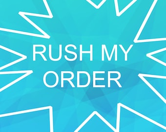 Rush  my order add on