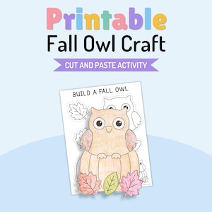 Könnte beinhalten: Ein druckbares Bastelblatt mit dem Titel "Printable Fall Owl Craft" und "CUT AND PASTE ACTIVITY" sowie einer "BUILD A FALL OUL"-Vorlage. Die Seite zeigt eine ausgemalte Eule auf einem Kürbis mit Herbstblättern und Umrisszeichnungen.
