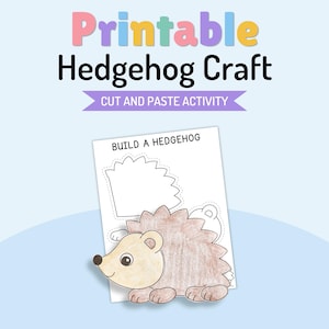 May include: A printable hedgehog craft activity sheet featuring the text Printable Hedgehog Craft and Cut and Paste Activity. The page includes a Build a Hedgehog template with dashed lines for cutting and a colored-in hedgehog illustration.