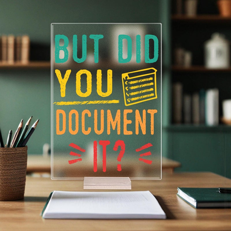 But Did You Document It Office Sign - Etsy