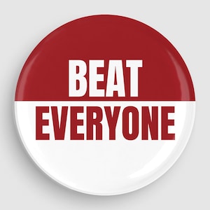 Beat Everyone - University of Alabama Button