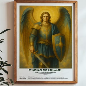 May include: A framed print of St. Michael the Archangel, depicted in golden armor and blue robes, holding a sword and shield. The image features large, detailed wings and a halo. Text at the bottom reads "St. Michael the Archangel, Prince of the Heavenly Host."