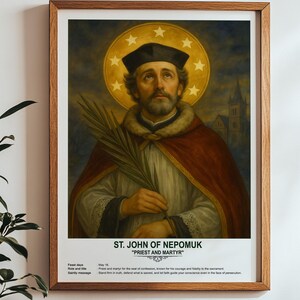 May include: A framed print featuring St. John of Nepomuk, a priest and martyr. The artwork depicts a man with a halo, wearing a black hat and red cape, holding a palm frond. The text at the bottom reads "ST. JOHN OF NEPOMUK" and "PRIEST AND MARTYR".