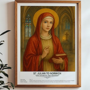 以下が含まれることがあります： 聖ジュリアン・オブ・ノリッジの肖像画が描かれた額入りのプリント。彼女は光輪をまとい、赤いマントを着て本を持っています。プリントには「ST. JULIAN TO NORWICH」と「ENGLISH MYSTIC AND VISIONARY」の文字が書かれています。アートワークは教会の中にあります。