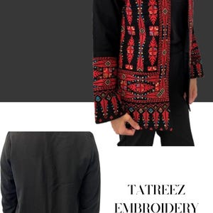 May include: Black jacket with detailed red embroidery. The jacket has elaborate patterns on the front, sleeves, and cuffs. The text "TATREEZ EMBROIDERY" is displayed in a clean font.