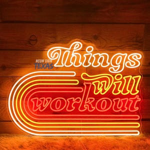Things Will Workout Neon Sign, Inspirational Workout Sign, Gym Room Decor Sign, Workout Positive Quote Neon Sign, Custom Workout Wall Decor