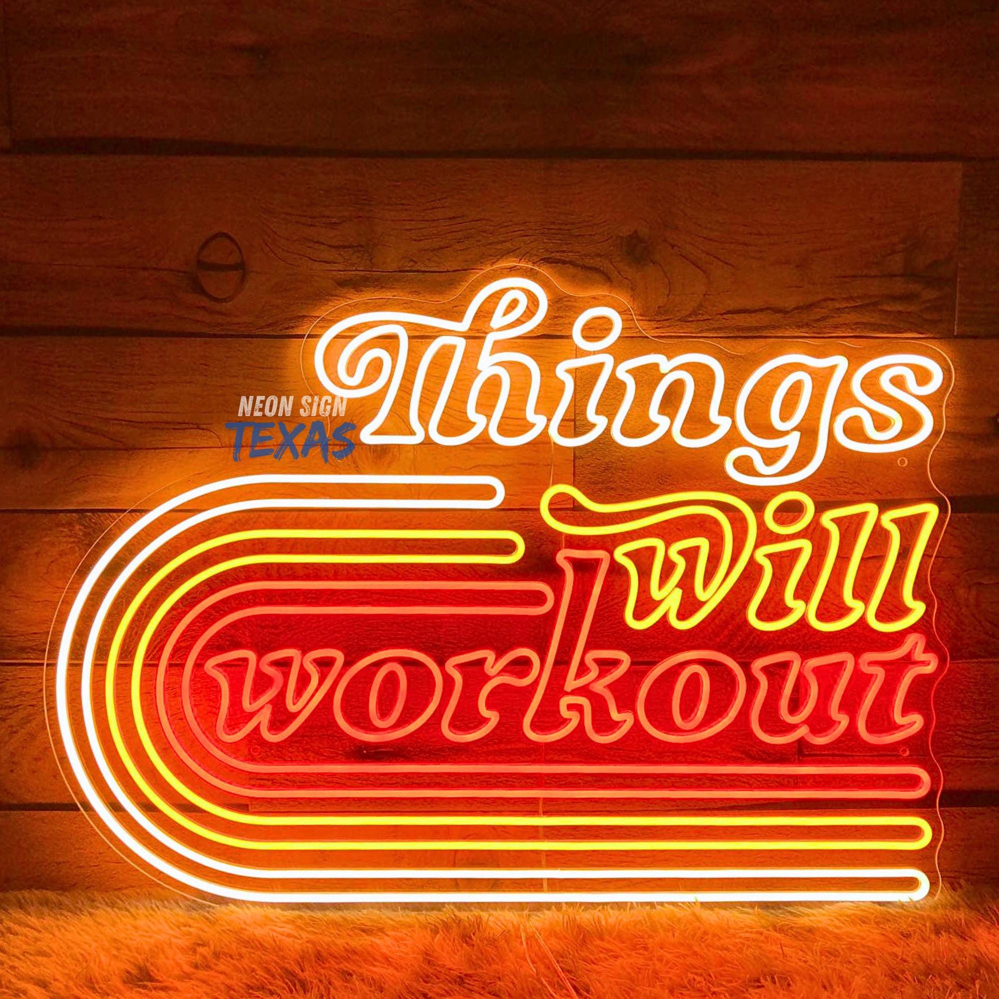 Things Will Workout Neon Sign, Inspirational Workout Sign, Gym Room Decor Sign, Workout Positive Quote Neon Sign, Custom Workout Wall Decor
