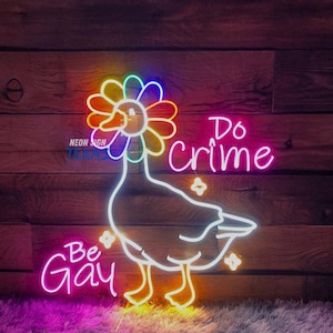 Be Gay Do Crime Neon Sign, Gay Pride Sign, Funny Gay Sign, LGBTQ Neon Sign, Pride Month Gift, Goose Gay Pride Led Light, Custom Neon Sign
