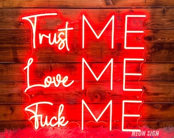 Trust Me, Love Me LED Neon Sign, Funny Quote Wall Decor, Sassy Room Light, Modern Neon Sign, Bar Decor, Bedroom Wall Art, Personalized Gift