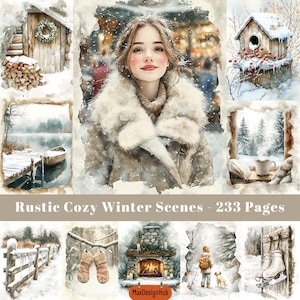 May include: A collage of winter scenes featuring a woman in a white fur-trimmed coat, a cabin with a wreath on the door, a birdhouse with red berries, a lake with a wooden dock, a fireplace with candles, a pair of mittens hanging on a branch, a child with a dog walking in the snow, and a pair of ice skates hanging on a fence. The text "Rustic Cozy Winter Scenes - 233 Pages" is at the bottom of the collage.