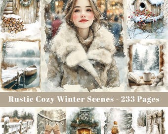 May include: A collage of winter scenes featuring a woman in a white fur-trimmed coat, a cabin with a wreath on the door, a birdhouse with red berries, a lake with a wooden dock, a fireplace with candles, a pair of mittens hanging on a branch, a child with a dog walking in the snow, and a pair of ice skates hanging on a fence. The text "Rustic Cozy Winter Scenes - 233 Pages" is at the bottom of the collage.