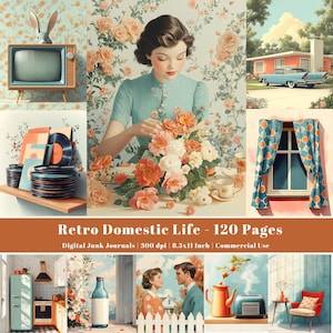 May include: A collage of vintage-style illustrations depicting retro domestic life. Scenes include a woman arranging flowers, a classic car, a retro TV, and a kitchen. The text reads "Retro Domestic Life - 120 Pages".