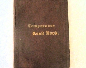 LIBRO DE COCINA DE LA TEMPLANZA Segunda Edición 1887 Anticuario