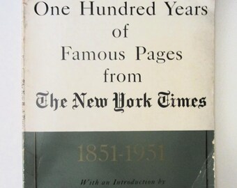 NEW YORK TIME Cien años de páginas famosas 1851-1951 Referencia histórica