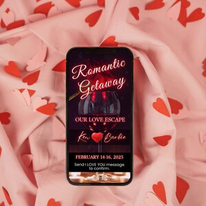 May include: A smartphone screen displaying a romantic getaway invitation with the text "Romantic Getaway", "Our Love Escape", "Ken Barbie", "February 14-16, 2025", and "Send I LOVE YOU message to confirm."