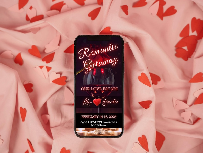 May include: A smartphone screen displaying a romantic getaway invitation with the text "Romantic Getaway", "Our Love Escape", "Ken Barbie", "February 14-16, 2025", and "Send I LOVE YOU message to confirm."