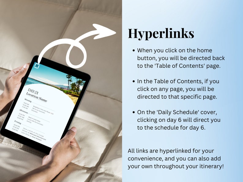 K&ouml;nnte beinhalten: Ein Tablet-Bildschirm zeigt einen Tagesablauf mit dem Text "DAY 01 Location Name" und einem Foto einer Strandszene. Der Text "Hyperlinks" wird auf der rechten Seite des Bildes mit einer Liste von Aufz&auml;hlungszeichen angezeigt, die beschreiben, wie man durch den Reiseplan navigiert.