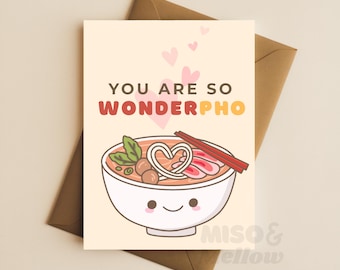 Du är så underbar, Pho! - sött Pho-hälsningskort, vietnamesisk mat-ordvits, kawaii-kärlekskort, alla hjärtans dag, sött årsdagskort