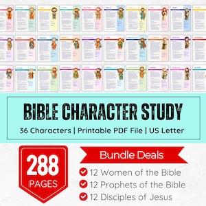 May include: A colorful printable PDF file titled "Bible Character Study" featuring 36 characters. The image includes a red graphic with the number 288 and the word "PAGES". The bundle deals include 12 Women of the Bible, 12 Prophets, and 12 Disciples.