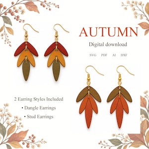 May include: Two pairs of leaf-shaped dangle earrings with gold-tone hooks. One pair features red, orange, and olive green layered leaves. The other pair features olive green, orange, and red layered leaves. Text reads AUTUMN, Digital download, SVG, PDF, AI, DXF, 2 Earring Styles Included, Dangle Earrings, Stud Earrings.
