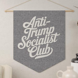 Anti-Trump Socialist Club Pennant | Boho Faux Wool Wall Hanging, Political Home Decor for Liberal, Mother's Day Gift