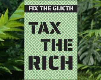 Plastic Yard Sign, Tax the Rich Political Activist Signs, Anti billionaire Protest Signage, Optical Illusion