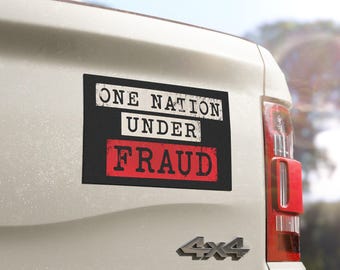 One Nation Under Fraud Car Magnet | Political Corruption Protest Sticker, Anti Trump Removable Magnets