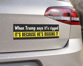 Anti-Trump Car Magnet: Trump is Rigging Elections, Political Midterm Voter Magnetic Bumper Sticker