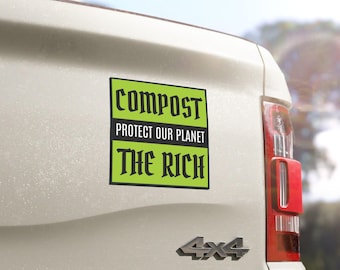 Compost The Rich car magnet | Protect Our Planet green removable magnetic bumper stickers