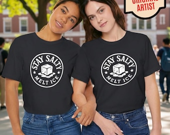 Stay Salty Melt ICE Original Artist Klassisk T-shirt, Anti-ICE Trump Protestskjorta, Anpassad Logotyp
