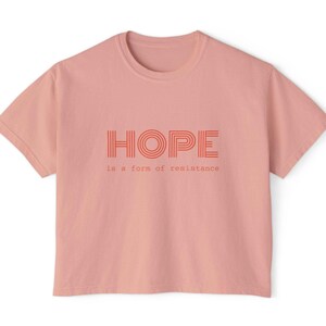 Hope is Resistance Boxy Comfort Colors T-Shirt, Anti-Trump Liberal Protest T Shirt, Minimalist, Anti GOP, Anti MAGA Tee
