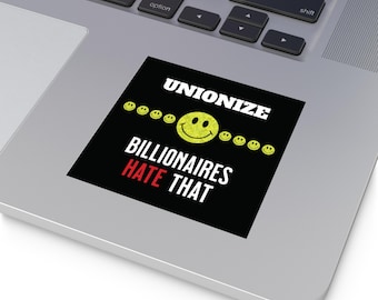 Unionize Sticker, Join a Union Anti Billionaire Protest, Cancel Corporate Power, Black Square Stickers, Boycott Billionaires