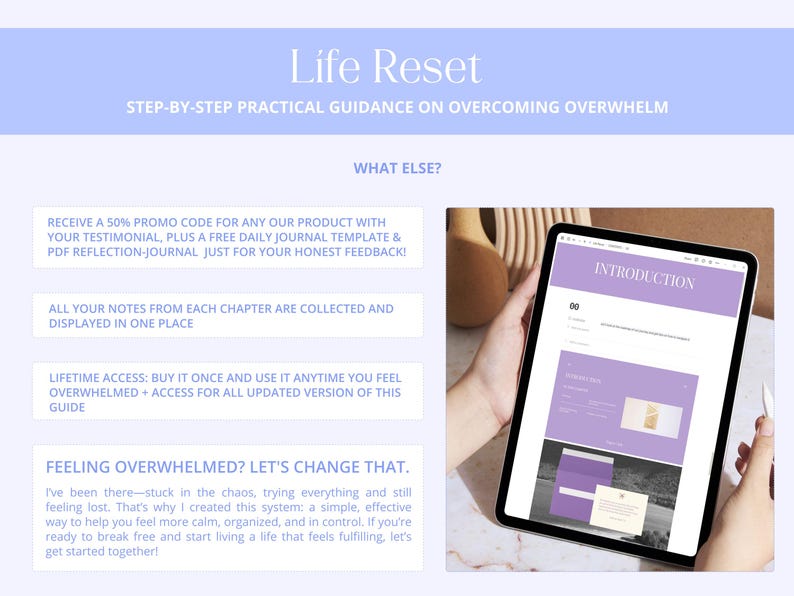 May include: A digital tablet displays a purple and white "Life Reset" guide. The screen shows an introduction page with text and graphics. The image includes text about overcoming overwhelm and a promo code.