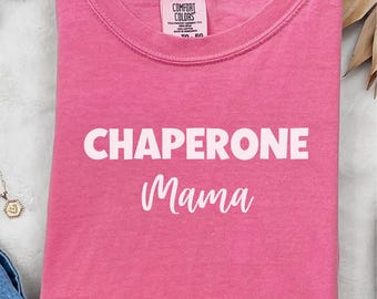 Comfort Colors® Chaperone Mama Shirt, School Field Trip Mom Tee, PTA Volunteer Mom Shirt, Class Helper Mom Tee, Proud School Mama, School